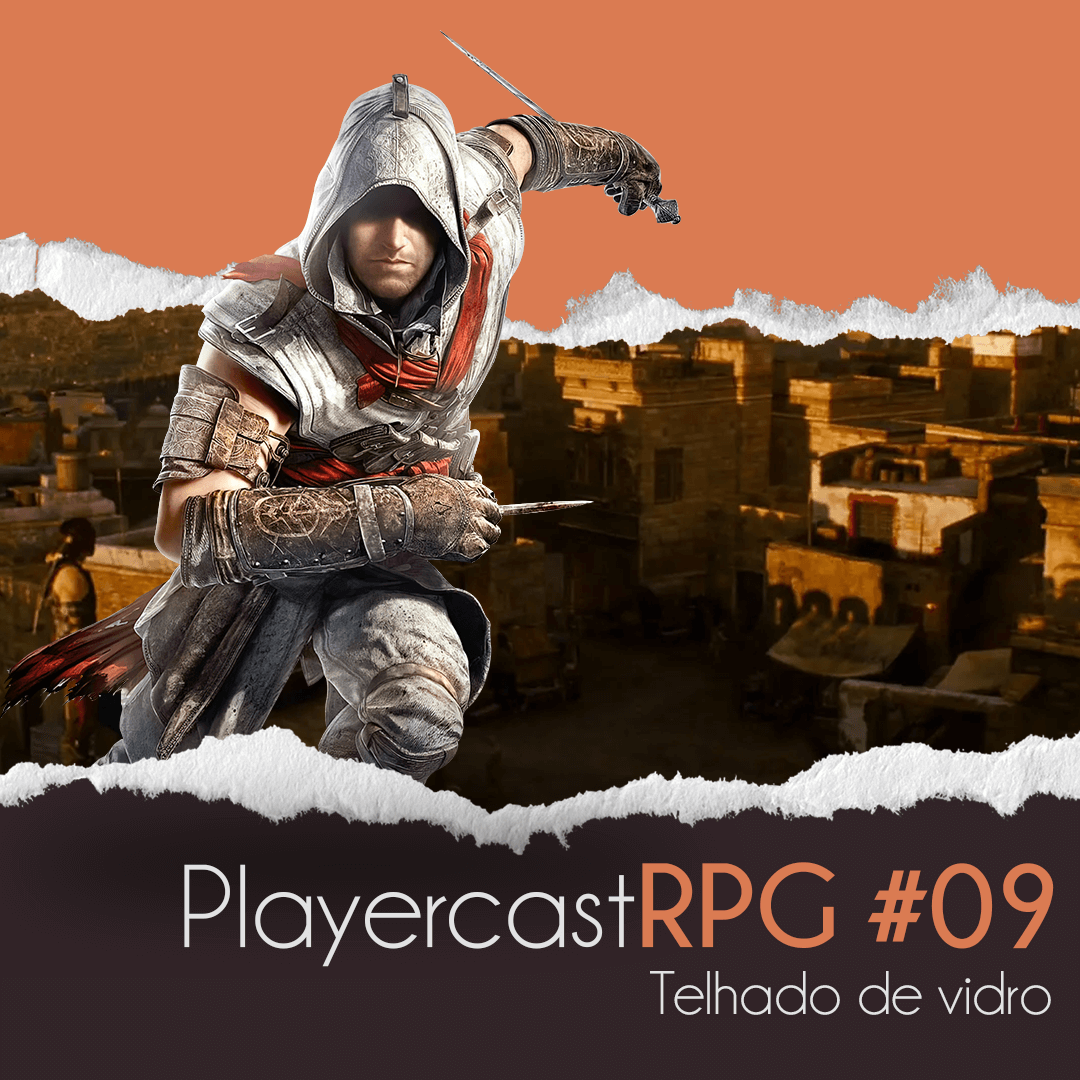 PlayerCast RPG Assassins Creed S01EP9 – Telhado de Vidro